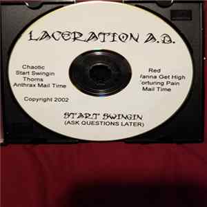 Laceration A.D. - Start Swingin (Ask Questions Later) flac