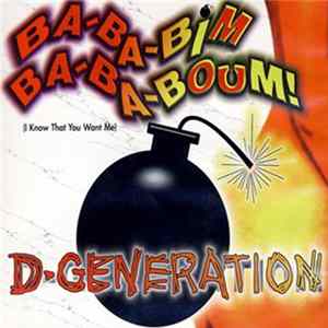 D-Generation - Ba-Ba-Bim Ba-Ba-Boum! (I Know That You Want Me) flac