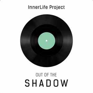 InnerLife Project - Out Of The Shadow flac