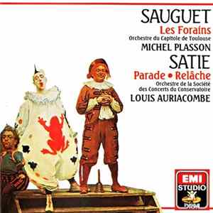 Sauguet, Satie, Michel Plasson, Louis Auriacombe - Sauguet - Les Forains / Satie - Parade - Relâche flac