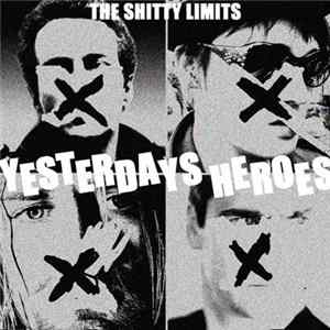 The Shitty Limits - Yesterdays Heroes flac