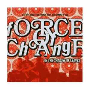 Force Of Change - In The Shadow Of Leaves flac