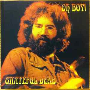 Grateful Dead - Oh Boy! flac