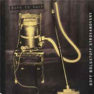 Böff Bölgstoff Strovanovsky - Born To Suck flac