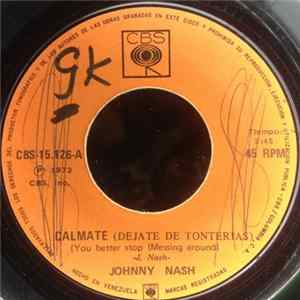 Johnny Nash - Calmate (Dejate De Tonterias) / Oh Jesus, Deseamos Volver Contigo flac
