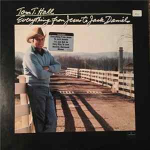 Tom T. Hall - Everything From Jesus To Jack Daniels flac