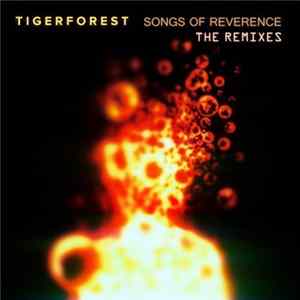 Tigerforest - Songs Of Reverence (The Remixes) flac
