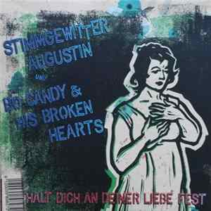 Stimmgewitter Augustin und Bo Candy And His Broken Hearts - Halt Dich An Deiner Liebe Fest flac