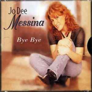 Jo Dee Messina - Bye Bye flac