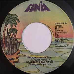 Adalberto Santiago - Imposible Ha De Ser flac