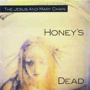 The Jesus And Mary Chain - Honey's Dead flac