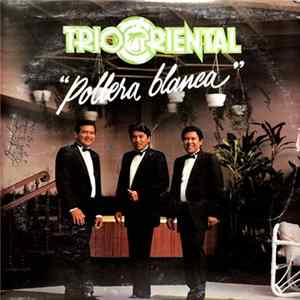 Trio Oriental - Pollera Blanca flac