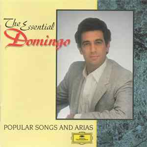 Placido Domingo - The Essential Domingo Popular Songs And Arias flac