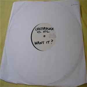Lectrolux vs. Nil - Want It? flac