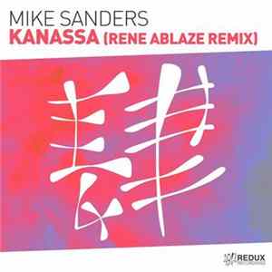 Mike Sanders - Kanassa (Rene Ablaze Remix) flac