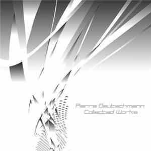Pierre Deutschmann - Collected Works flac