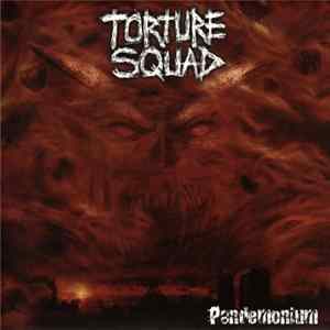 Torture Squad - Pandemonium flac