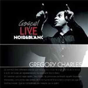 Gregory Charles - Gospel Live En Noir & Blanc flac