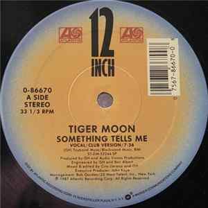 Tiger Moon - Something Tells Me flac