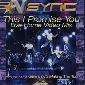 NSYNC - This I Promise You (Live Home Video Mix) flac