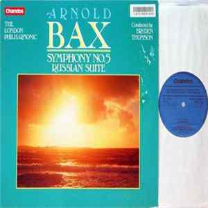 Arnold Bax, Bryden Thomson, The London Philharmonic Orchestra - Bax: Symphony No. 5 & Russian Suite flac