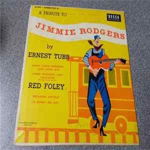 Ernest Tubb / Red Foley - A Tribute To Jimmie Rodgers flac