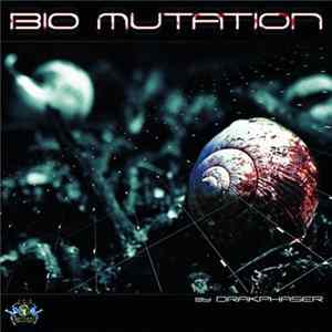 Drakphaser - Bio Mutation flac