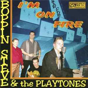 Boppin Steve & The Playtones - I'm On Fire flac