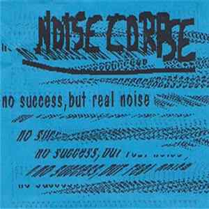 Noise Corpse - No Success, But Real Noise flac
