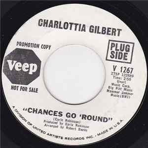 Charlottia Gilbert - Chances Go Round / Falling In Love With Him flac