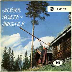 Eivind Mo, Håvard Gibøen, Eilev Smedal, Høye Kvåle, Ola Napar - Norsk Folke Musikk 10 flac