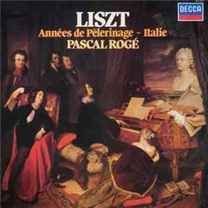 Liszt, Pascal Rogé - Années De Pèlerinage - Italie flac