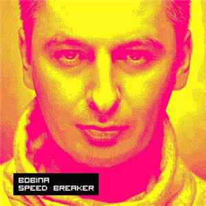 Bobina - Speed Breaker flac