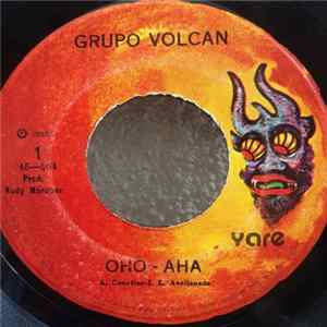 Grupo Volcan - Oho Aha / Pasa El Tiempo flac