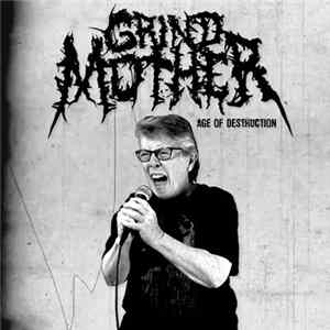 The Grindmother - Age Of Destruction flac