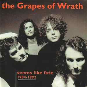 The Grapes Of Wrath - Seems Like Fate 1984-1992 flac