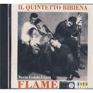 Il Quintetto Bibiena / Luciano Berio, Ivan Fedele, György Ligeti - Flamen flac