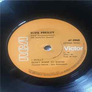 Elvis Presley - I Really Don't Want To Know / There Goes My Everything flac