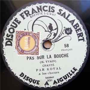 Koval / Berval - Pas Sur La Bouche / Il Suffit D'Un Rien flac