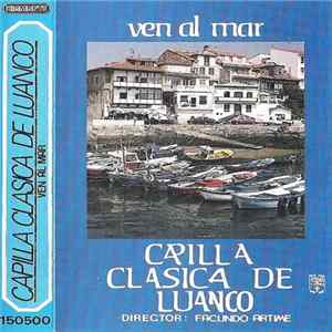 Capilla Clásica De Luanco - Ven Al Mar flac