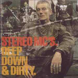 Stereo MC's - Deep Down & Dirty flac