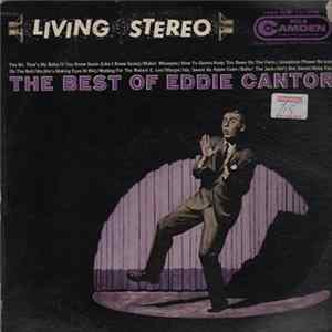 Eddie Cantor, Henri René And His Orchestra - The Best Of Eddie Cantor flac