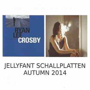 Ryan Lee Crosby, Rivulets - JellyFant Schallplatten Autumn 2014 flac