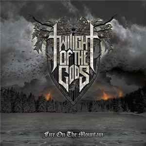 Twilight Of The Gods - Fire On The Mountain flac