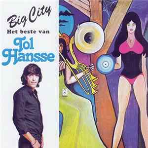 Tol Hansse - Big City - Het Beste Van Tol Hansse flac