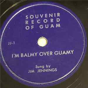 Jim Jennings - I'm Balmy Over Guamy / The Typhoon Of Forty-Nine flac