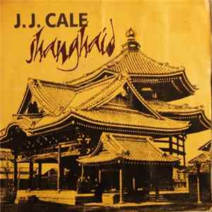 J.J. Cale - Shanghaid flac