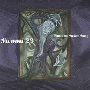 Swoon 23 - Famous Swan Song flac