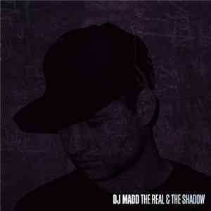 DJ Madd - The Real & The Shadow flac