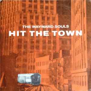 The Wayward Souls - Hit The Town flac